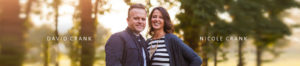 Pastors David & Nicole Crank